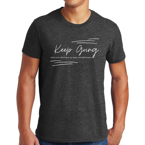 Mens Graphic T-shirt Keep Going Don't Give Up - Inspirational