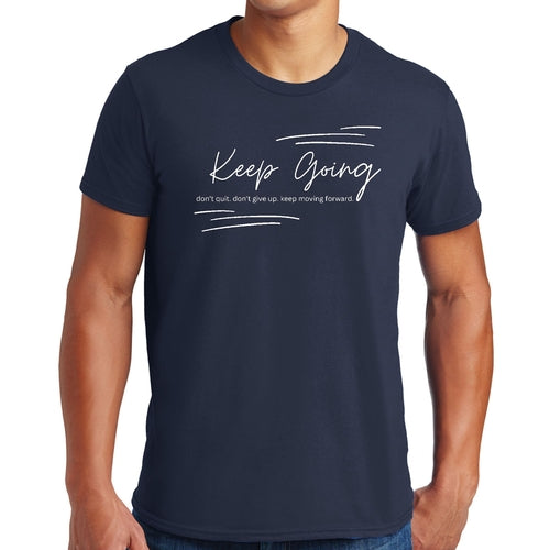 Mens Graphic T-shirt Keep Going Don't Give Up - Inspirational
