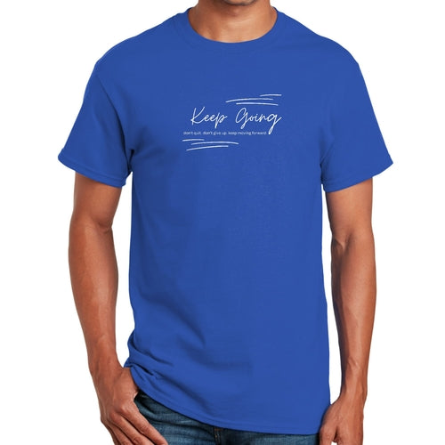 Mens Graphic T-shirt Keep Going Don't Give Up - Inspirational