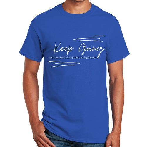 Mens Graphic T-shirt Keep Going Don't Give Up - Inspirational