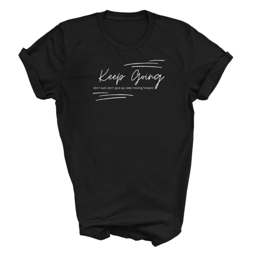 Mens Graphic T-shirt Keep Going Don't Give Up - Inspirational