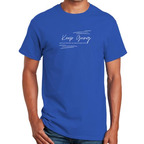 Mens Graphic T-shirt Keep Going Don't Give Up - Inspirational
