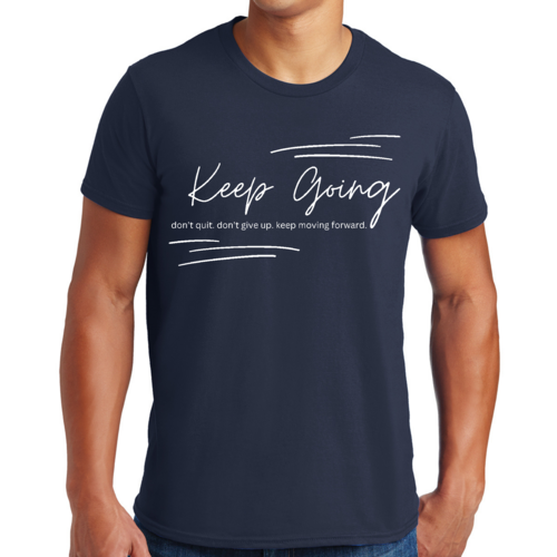 Mens Graphic T-shirt Keep Going Don't Give Up - Inspirational